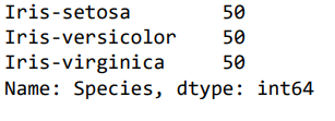 The output includes the values Iris-setosa 50, Iris-versicolor 50, Iris-Virginica 50, and Name: Species, dtype:int64.